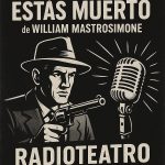 Culminó con éxito la transmisión del radioteatro “Bang Bang, Estás Muerto” por Radio UNaF 102.7